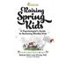 Raising Spring Kids: A Psychologist's Guide to Nurturing Mindful Kids