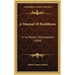 A Manual Of Buddhism: In Its Modern Development (1860)