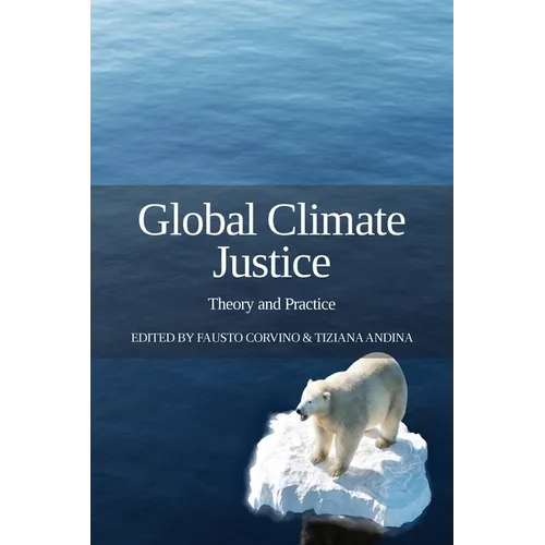 Global Climate Justice: Theory and Practice