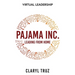 Pajama Inc.: Leading From Home