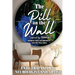 The Pill on the Wall(R)