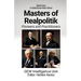 Masters of Realpolitik: Pioneers and Practitioners