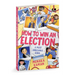 How to Win an Election (a Most Unreliable Guide)