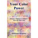Your Color Power: Energize, Empower & Enhance Your Life With Color