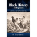 Black History for Beginners: The Myth of The Dangerous Black Man, Jack Johnson, and The Great White Hope