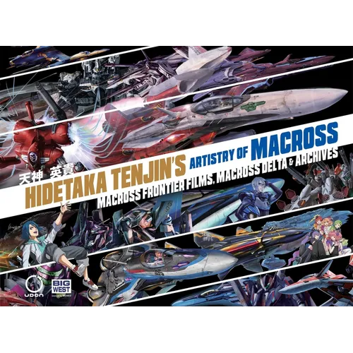 Hidetaka Tenjin's Artistry of Macross: Macross Frontier Films, Macross Delta