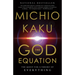The God Equation: The Quest for a Theory of Everything