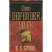 Cómo Defender Su Fe