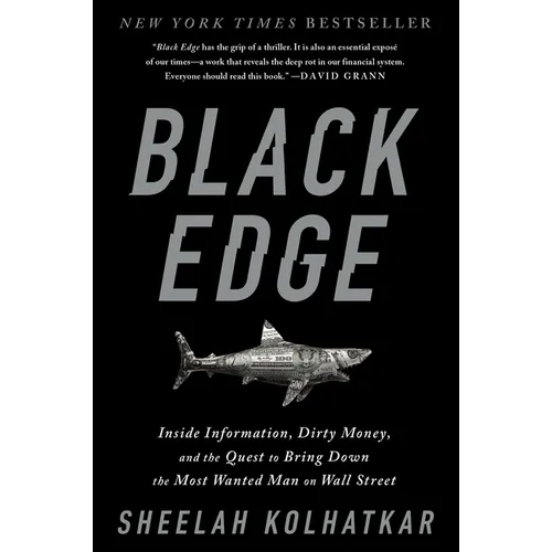 Black Edge: Inside Information, Dirty Money, and the Quest to Bring Down the Most Wanted Manon Wall Street