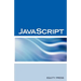 JavaScript Interview Questions, Answers, and Explanations: JavaScript Certification Review