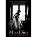 Miss Dior: A Wartime Story of Courage and Couture