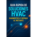 Guia Rapida de Soluciones HVAC Diagnostica y Repara al Instante