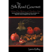 The Silk Road Gourmet: Volume One: Western and Southern Asia