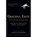 Graceful Exits: How Great Beings Die: Death Stories of Hindu, Tibetan Buddhist, and Zen Masters