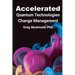 Accelerated Quantum Technologies Change Management