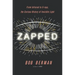 Zapped: From Infrared to X-Rays, the Curious History of Invisible Light