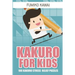 Kakuro For Kids: 100 Kakuro Stress Relief Puzzles