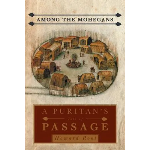 Among the Mohegans: A Puritan's Tale of Passage