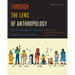 Through the Lens of Anthropology: An Introduction to Human Evolution and Culture, Third Edition