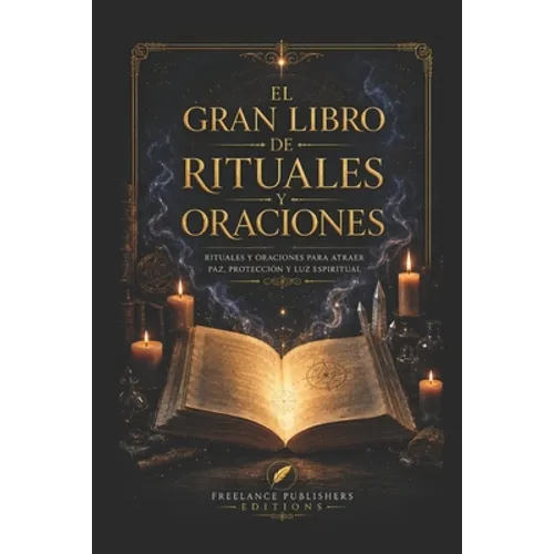 Gran libro de rituales y oraciones: Ritos y oraciones