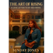 The Art of Rising