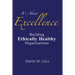 It's about Excellence: Building Ethically Healthy Organizations
