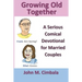 Growing Old Together: A Serious Comical Devotional for Married Couples