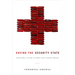 Saving the Security State: Exceptional Citizens in Twenty-First-Century America
