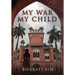 My War, My Child