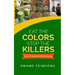 Eat the colors Stop the killers: God's principles for healthy living