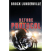Before Protocol: A Football Story