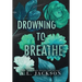 Drowning to Breathe (Hardcover)