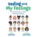 Dealing With My Feelings: An Essential Guide to a Child's Well Being & Prosperity