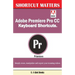Adobe Premiere Pro CC Keyboard Shortcuts.