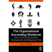 The Organizational Storytelling Workbook: How to Harness this Powerful Communication and Management Tool