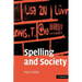 Spelling and Society: The Culture and Politics of Orthography Around the World