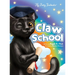 Claw School: Heartwarming story that teaches kids about the law and to follow their dreams. Easy to understand glossary to build vocabulary for childr