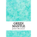 Green Mantle: (John Buchan Classics Collection)