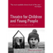 Theatre for Children and Young People: 50 Years of Professional Theatre in the UK