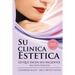 Su Clinica Estetica: Guia Completa Lo Que Dicen Sus Pacientes