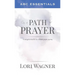 ABC Essentials on a Path of Prayer: A Navigational Tool for an Intimate Prayer Journey