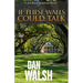 If These Walls Could Talk