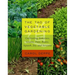 The Tao of Vegetable Gardening: Cultivating Tomatoes, Greens, Peas, Beans, Squash, Joy, and Serenity