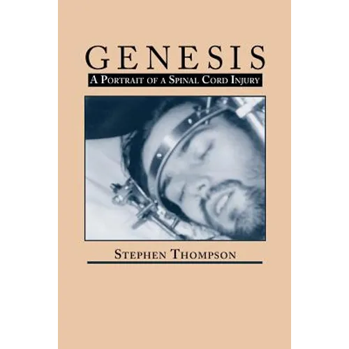 Genesis: A Portrait of Spinal Cord Injury