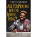 Are You Praying for the Wrong Thing?: Learning to Ask What God Wants for You, Not Just What You Want