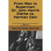 From Man To Superman: Dr. John Henrik Clarke vs. Herman Cain: The most in-depth discussion of race and African history since J.A. Rogers' bo