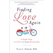 Finding Love Again: 6 Simple Steps to a New and Happy Relationship