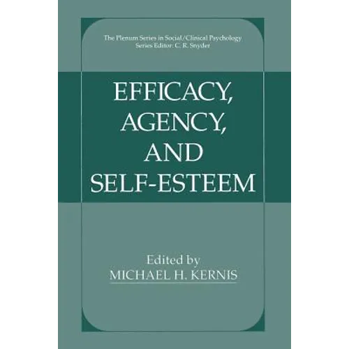 Efficacy, Agency, and Self-Esteem