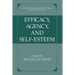 Efficacy, Agency, and Self-Esteem