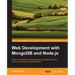 Web Development with Mongodb and Node.Js